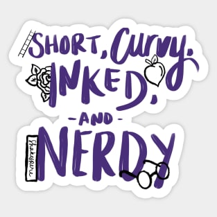 Short, Curvy, Inked, and Nerdy Sticker